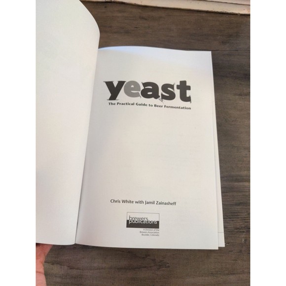Brewing Elements Ser.: Yeast : The Practical Guide to Beer Fermentation by Jamil - Picture 3 of 12